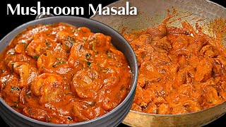 होटल से अच्छा मशरुम मसाला आसान तरीके से  Mushroom Masala Recipe  Mushroom Sabzi Kabitaskitchen [upl. by Berkow]