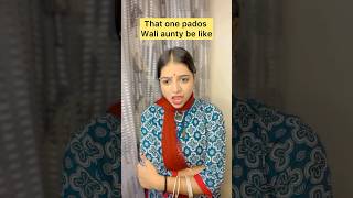 Kis kis ke pados me ye Aunty hai😂padosi neighborhood comedy funny crazycomedy shortsfeed [upl. by Deth]