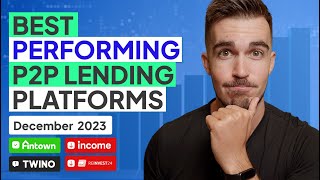 Best Performing P2P Lending Platforms In December 2023 [upl. by Bullard]