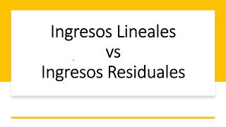 💰 Ingresos LINEALES vs Ingresos RESIDUALES 🤑 [upl. by Aihsei]