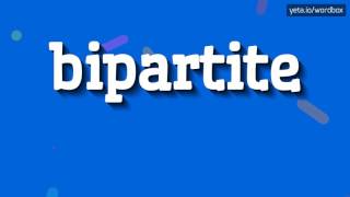 BIPARTITE  HOW TO PRONOUNCE IT [upl. by Ninel]