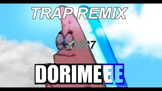 Dorime Ameno meme Trap Remix Xavierr7 [upl. by Cicero]