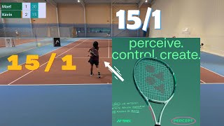 Test match Yonex Percept 100D contre Maël 151 vs 151 [upl. by Clarence]