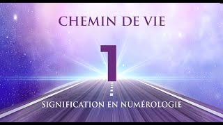 🛤️ CHEMIN DE VIE 1 EN NUMÉROLOGIE  Tout savoir [upl. by Fiona]