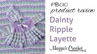 Dainty Ripple Layette Crochet Pattern Product Review PB010 [upl. by Iman]