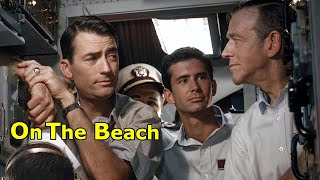 On the Beach 1959 1440p  Gregory Peck  Ava Gardner  Fred Astaire  Anthony Perkins  ScifiWar [upl. by Damick]