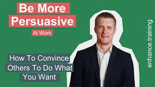 4 Actions To Be More Persuasive At Work – How to Convince Colleagues [upl. by Audsley260]