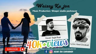 New wakhi song 2023Waizay Xu JonAzaad zia zarabadiSajid raziWakhi songswakhi worldgb new songs [upl. by Tenn647]