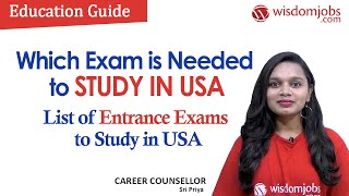 Which Exam is Needed to Study in USA List of Entrance Exams to Study in US Wisdom Jobs [upl. by Sharl]