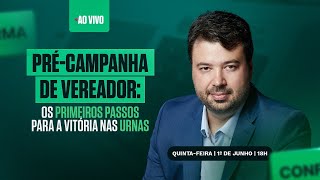 🟢 LIVE  Précampanha de vereador os primeiros passos para a vitória nas urnas [upl. by Janaya]