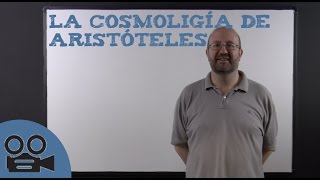 La Cosmología de Aristóteles [upl. by Nosemyaj]