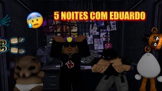 5 NOITES COM EDUARDO ROBLOX EDITION [upl. by Jard857]