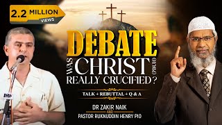 Debate Dr Zakir Naik vs Pastor Ruknuddin Pio Was Christpbuh Really Crucified QampA [upl. by Odnaloy504]