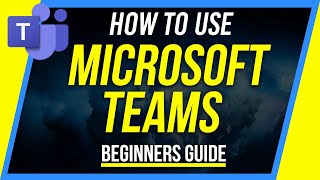 How to Use Microsoft Teams  Beginners Guide [upl. by Erland545]