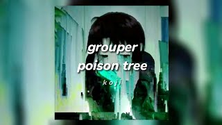 Grouper  poison tree  sped up  reverb instrumental [upl. by Barthol]