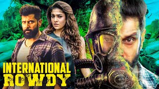 Vikrams  International Rowdy  New Released Full Hindi Dubbed Movie  Nayanthara  New South Movie [upl. by Errot]