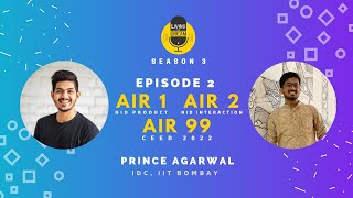 Podcasts 2023 Episode 2  Prince Agarwal  AIR 1 NID AIR 99 CEED 2022  Living the Dream Season 3 [upl. by Ramso]