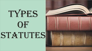 Types of Statutes  Interpretation of Statutes  Law Guru [upl. by Iah305]