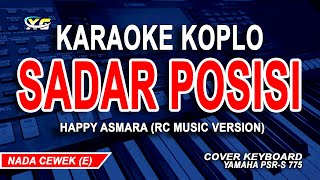 HAPPY ASMARA  SADAR POSISI KARAOKE KOPLO  NADA WANITA [upl. by Asiulairam]