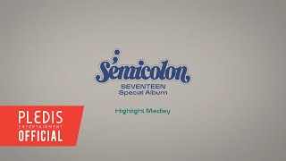 SEVENTEEN 세븐틴 Special Album  Semicolon Highlight Medley [upl. by Arodnahs694]