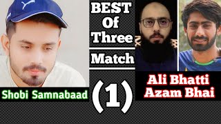 Shobi Samnabaad VS Ali bhattiAzam bhai1st Series BEST Of Three Match 1🏏cricket [upl. by Suivart]