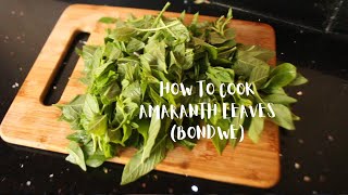 How to cook Amaranth Leaves BONDWE [upl. by Refennej]