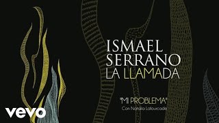 Ismael Serrano  Mi Problema Audio [upl. by Kilroy]