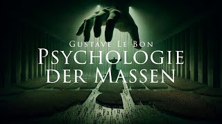 Psychologie der Massen  Gustave Le Bon Hörbuch [upl. by Nalloh]