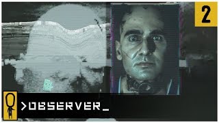 👁 HNs APARTMENT 👁  OBSERVER Gameplay Ep 2  Lets Play OBSERVER Walkthrough [upl. by Pompea]