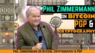 S14 E15 Phil Zimmermann on Bitcoin Cryptography amp PGP [upl. by Pfosi741]