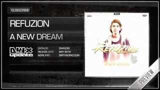 Refuzion  A New Dream Official HQ Preview [upl. by Eedya194]