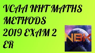 2019 VCE NHT Mathematical Methods Exam 2 Extended Response Suggested Solutions [upl. by Damon433]