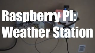 Raspberry Pi Weather Monitoring Project Outline and Resources [upl. by Harraf482]