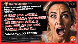 Com a Ajuda De Um Dispositivo De Vídeo Me Vinguei Da Minha Esposa Traidora e Vingança Do Reddit [upl. by Legnaros]