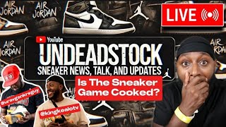 Undeadstock quotIs the Sneaker Game Cookedquot Ep1 [upl. by Angeline546]