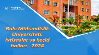 Bakı Mühəndislik Universitetiİxtisaslar və keçid balları  2024 [upl. by Carrillo]