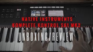 Native Instruments KOMPLETE KONTROL S61 MK2 Keyboard Review Video [upl. by Curtis]