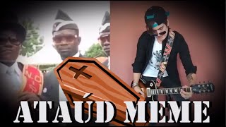 Astronomía  Meme Ataúd  Funeral Dance Meme  Coffin Dance Meme Song  Guitar Rock Cover [upl. by Anastase731]