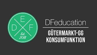 Gütermarktgleichgewicht amp Konsumfunktion  DFeducation [upl. by Andriette]