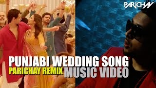 Punjabi Wedding Song PARICHAY Remix Music Video  Hasee Toh Phasee  Parineeti Sidharth Malhotra [upl. by Natelson885]