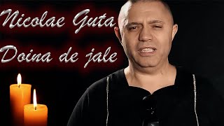 Nicolae Guta  Doina de jale [upl. by Collette]