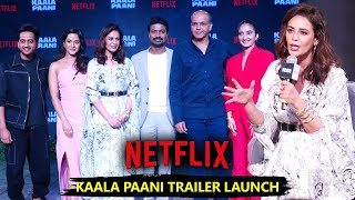 Kaala Paani Trailer Launch Full Event  Netflix Series  Mona Singh Ashutosh Gowarikar amp More [upl. by Guise]