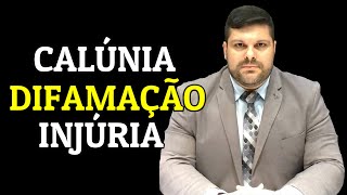 🔴 Calúnia Difamação e Injúria [upl. by Eeniffar]