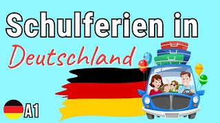 Schulferien in Deutschland  School Holydays in German  Deutsch A1A2  Каникулы в Германии [upl. by Wershba582]