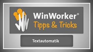 WinWorker Tipps amp Tricks E41 Textautomatik [upl. by Nylyram707]