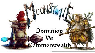 Moonstone Battle Report Commonwealth vs Dominion [upl. by Wernsman603]