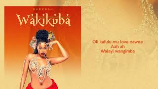 Sheebah  Wakikuba Official Lyric Video [upl. by Anid106]