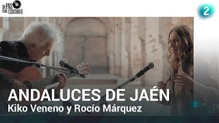 Kiko Veneno y Rocío Márquez cantan quotAndaluces de Jaénquot  Un país para escucharlo [upl. by Namrak]