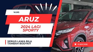 ARUZ 2024 LAGI SPORTY BILA TAMBAH BODYKIT SERIOS LAWA WEII [upl. by Edrahc]