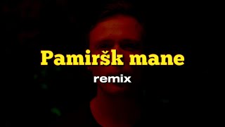 Pamiršk Mane Remix PMRMX [upl. by Charlot]